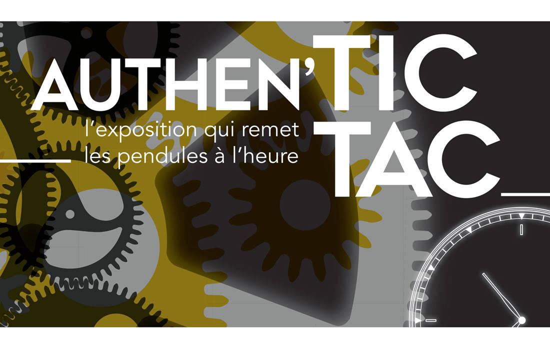 Authen'Tic Tac : L’exposition qui remet les pendules à l’heure 1