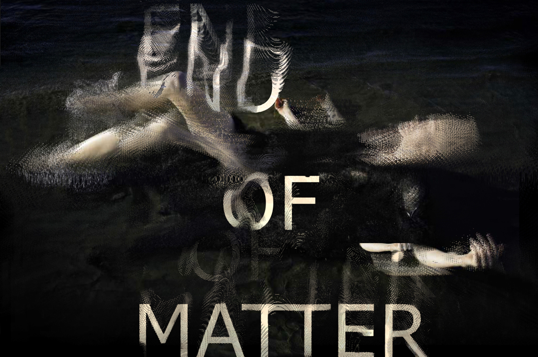 End of Matter, exposition dans un monde en ligne ou un monde physique